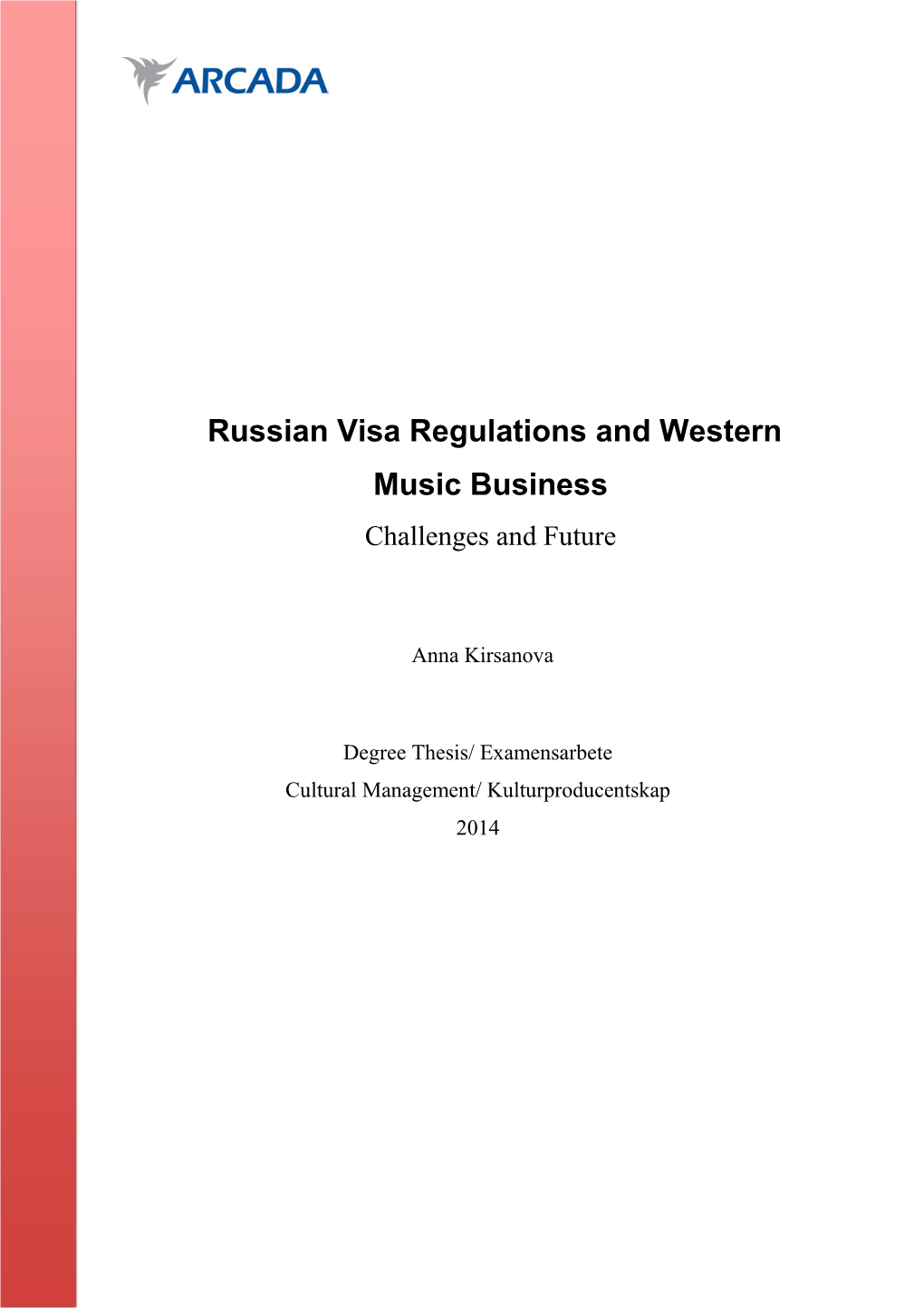 Russian Visa Regulations and Western Music Business Challenges and Future