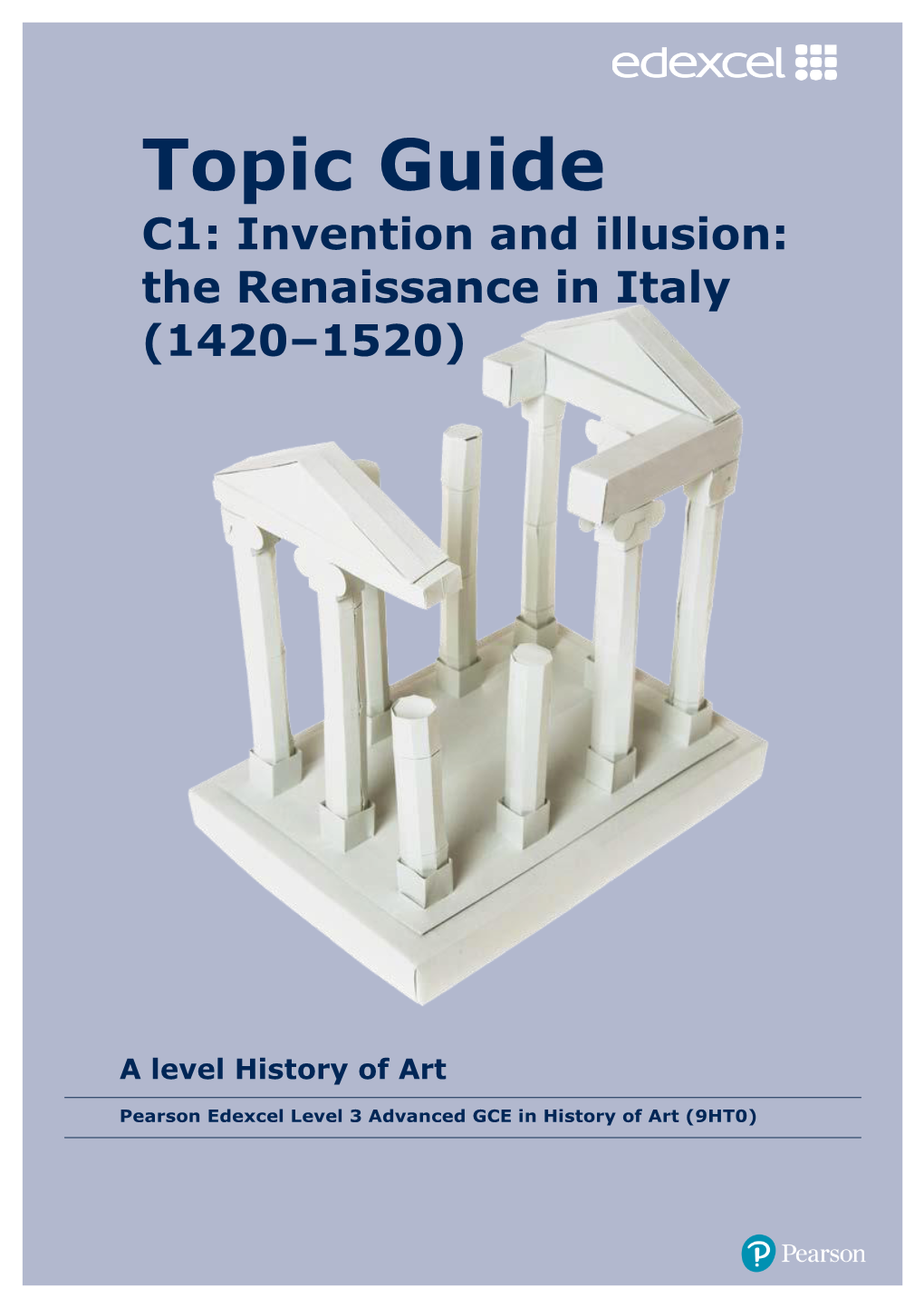 Topic Guide C1: Invention and Illusion: the Renaissance in Italy (1420–1520)