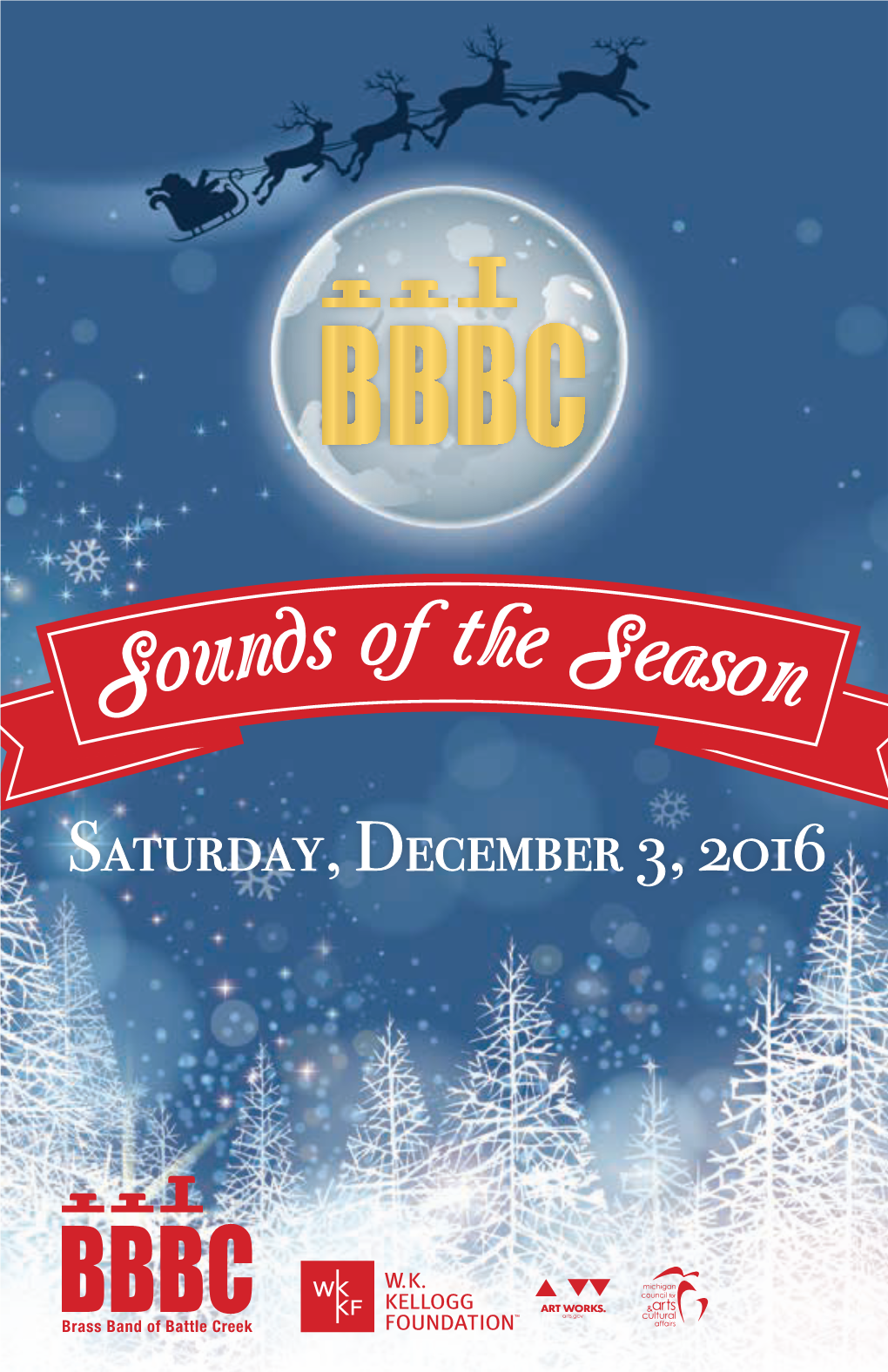 Saturday, December 3, 2016 Proud Supporters of the Brass Band of Battle Creek VANDERVOORT, CHRIST & FISHER, P.C