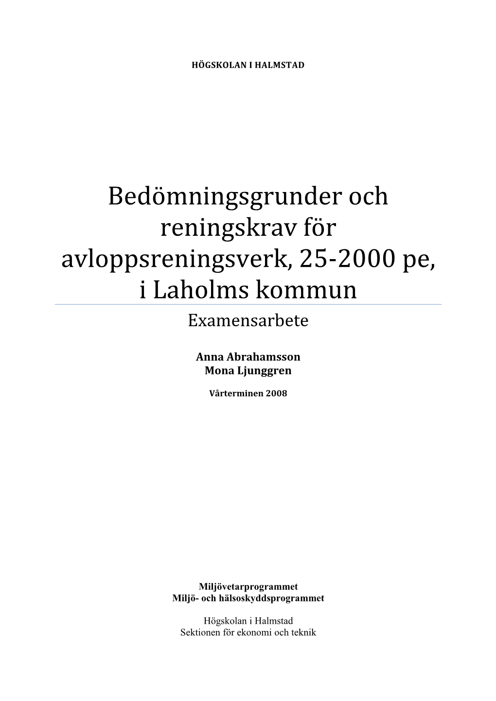 Bedömningsgrunder Och Reningskrav För Avloppsreningsverk, 25-2000 Pe, I Laholms Kommun Examensarbete