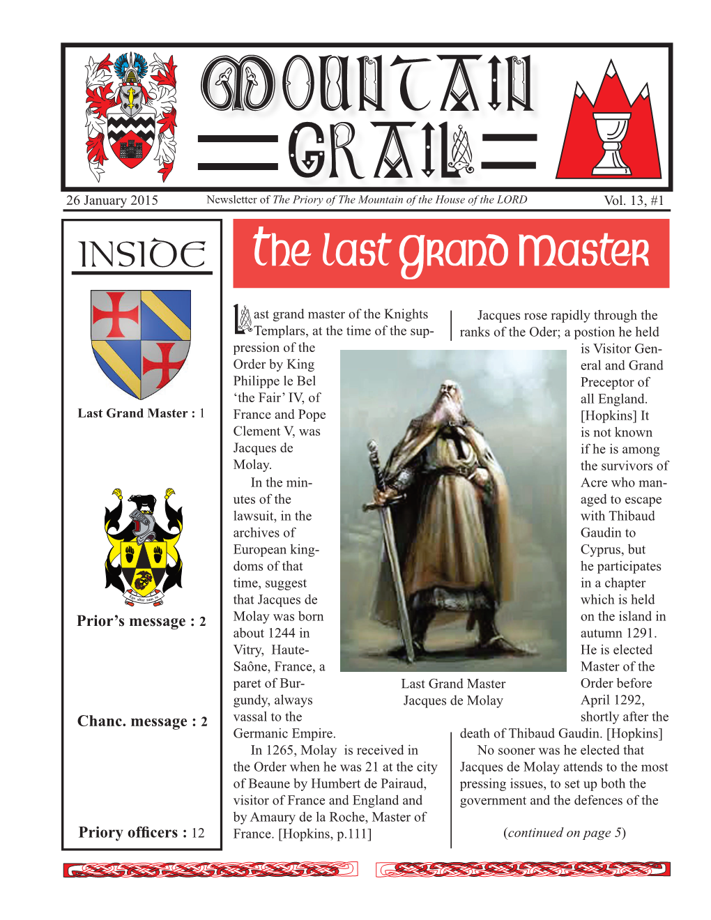 Mountain Grail 26 January 2015 Newsletter of the Priory of the Mountain of the House of the LORD Vol