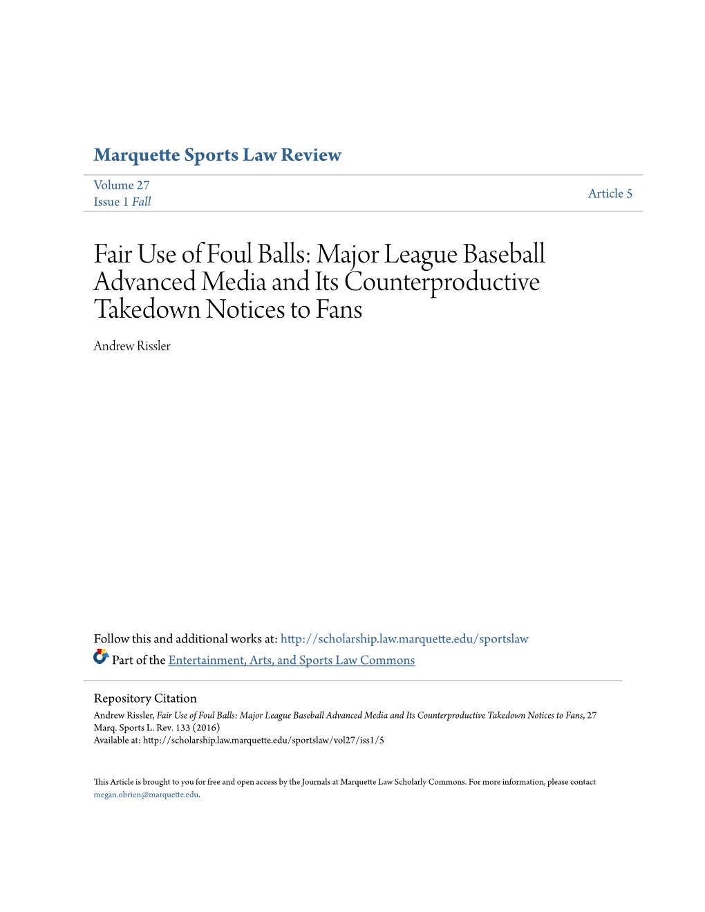 Fair Use of Foul Balls: Major League Baseball Advanced Media and Its Counterproductive Takedown Notices to Fans Andrew Rissler
