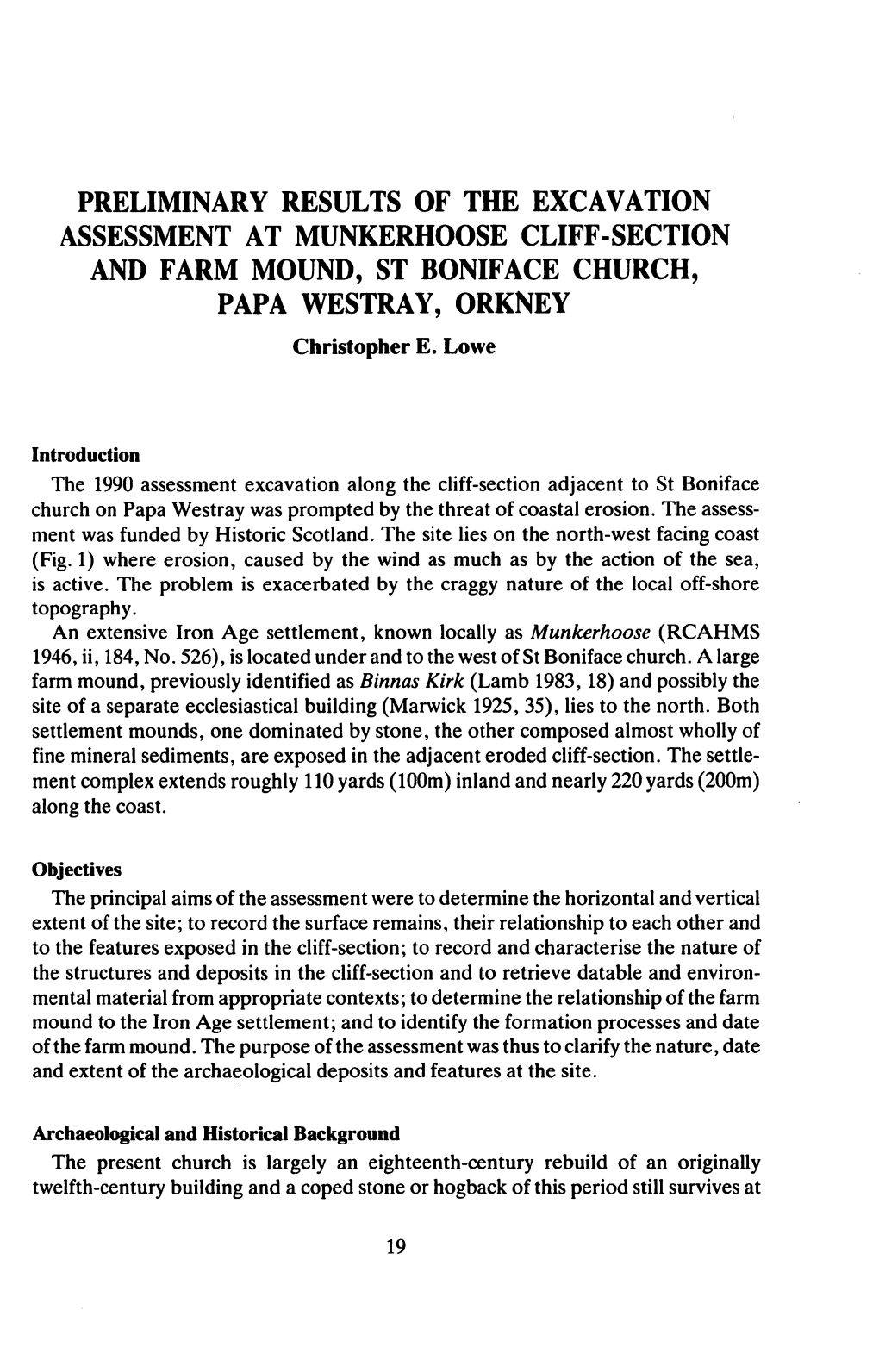 PRELIMINARY RESULTS of the EXCAVATION ASSESSMENT at MUNKERHOOSE CLIFF-SECTION and FARM MOUND, ST BONIFACE CHURCH, PAPA WESTRAY, ORKNEY Christopher E