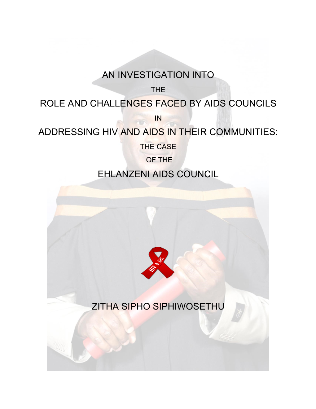 Role and Challenges Faced by Aids Councils in Addressing Hiv and Aids in Their Communities: the Case of the Ehlanzeni Aids Council