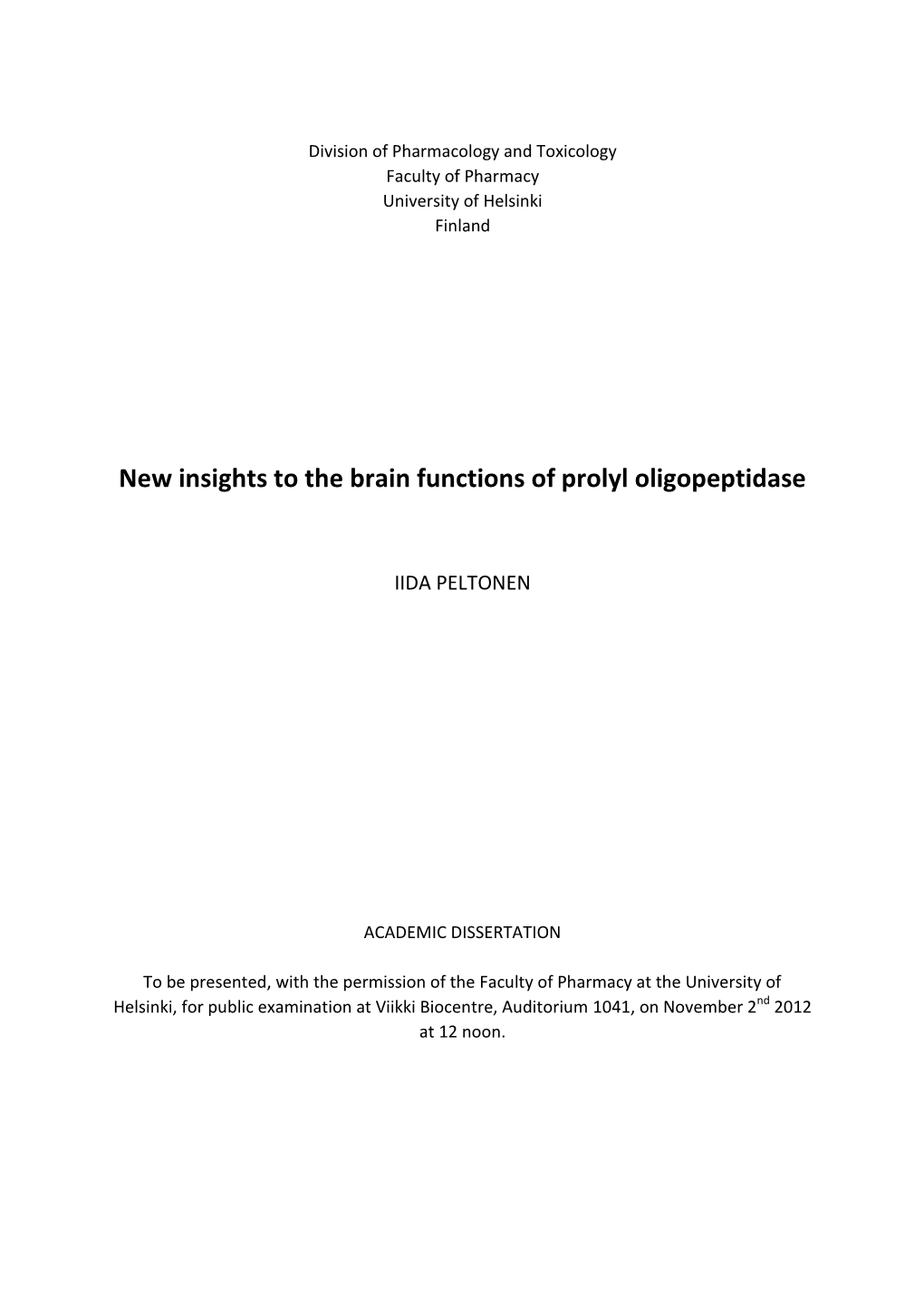 New Insights to the Brain Functions of Prolyl Oligopeptidase