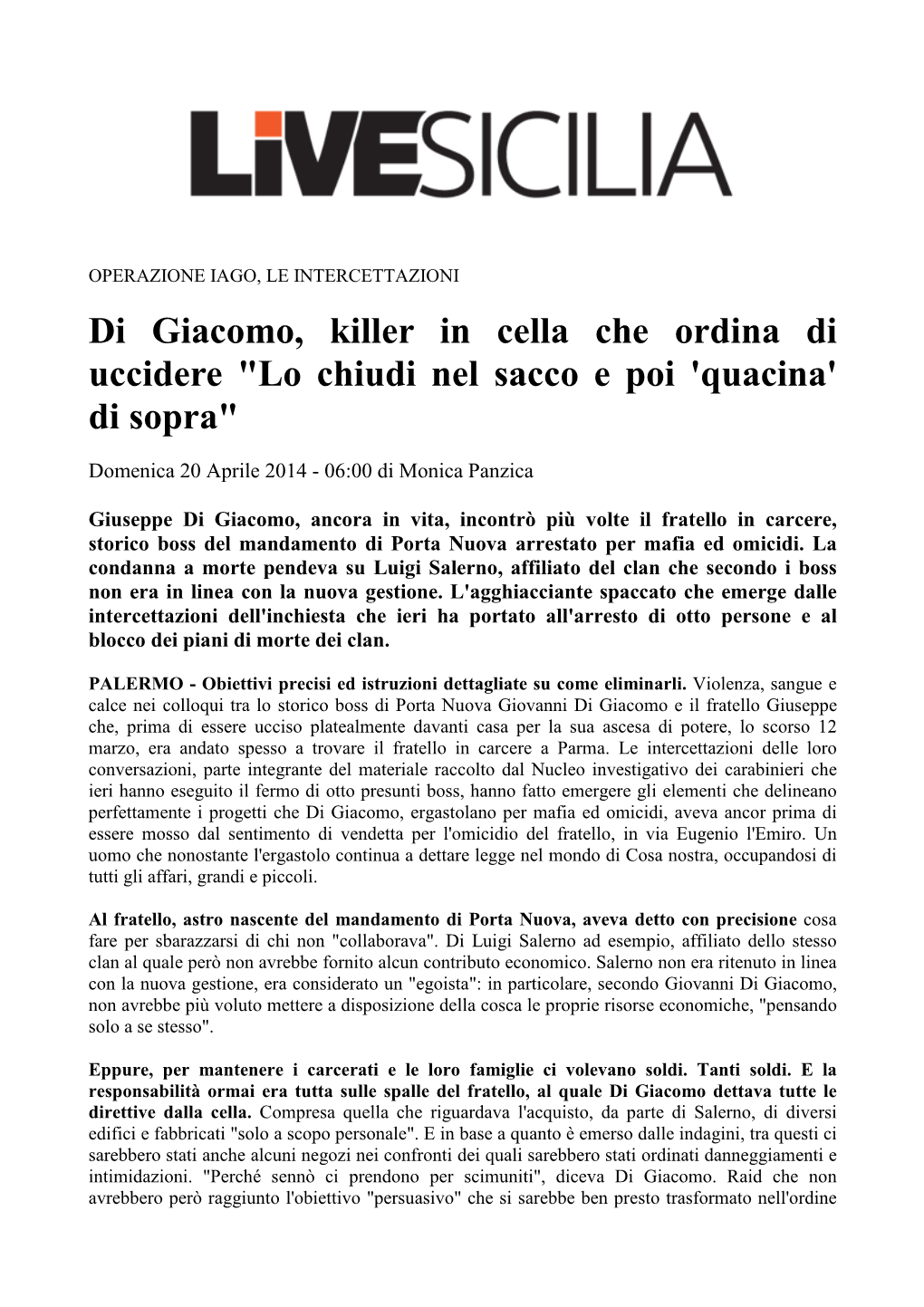 Di Giacomo, Killer in Cella Che Ordina Di Uccidere "Lo Chiudi Nel Sacco E Poi 'Quacina' Di Sopra"