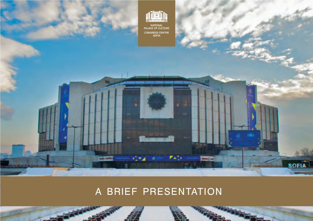 A BRIEF PRESENTATION About the National Palace of Culture