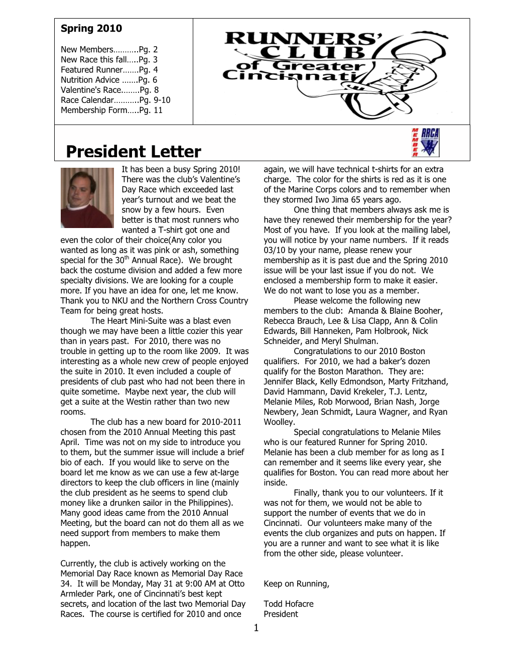 President Letter It Has Been a Busy Spring 2010! Again, We Will Have Technical T-Shirts for an Extra There Was the Club’S Valentine’S Charge