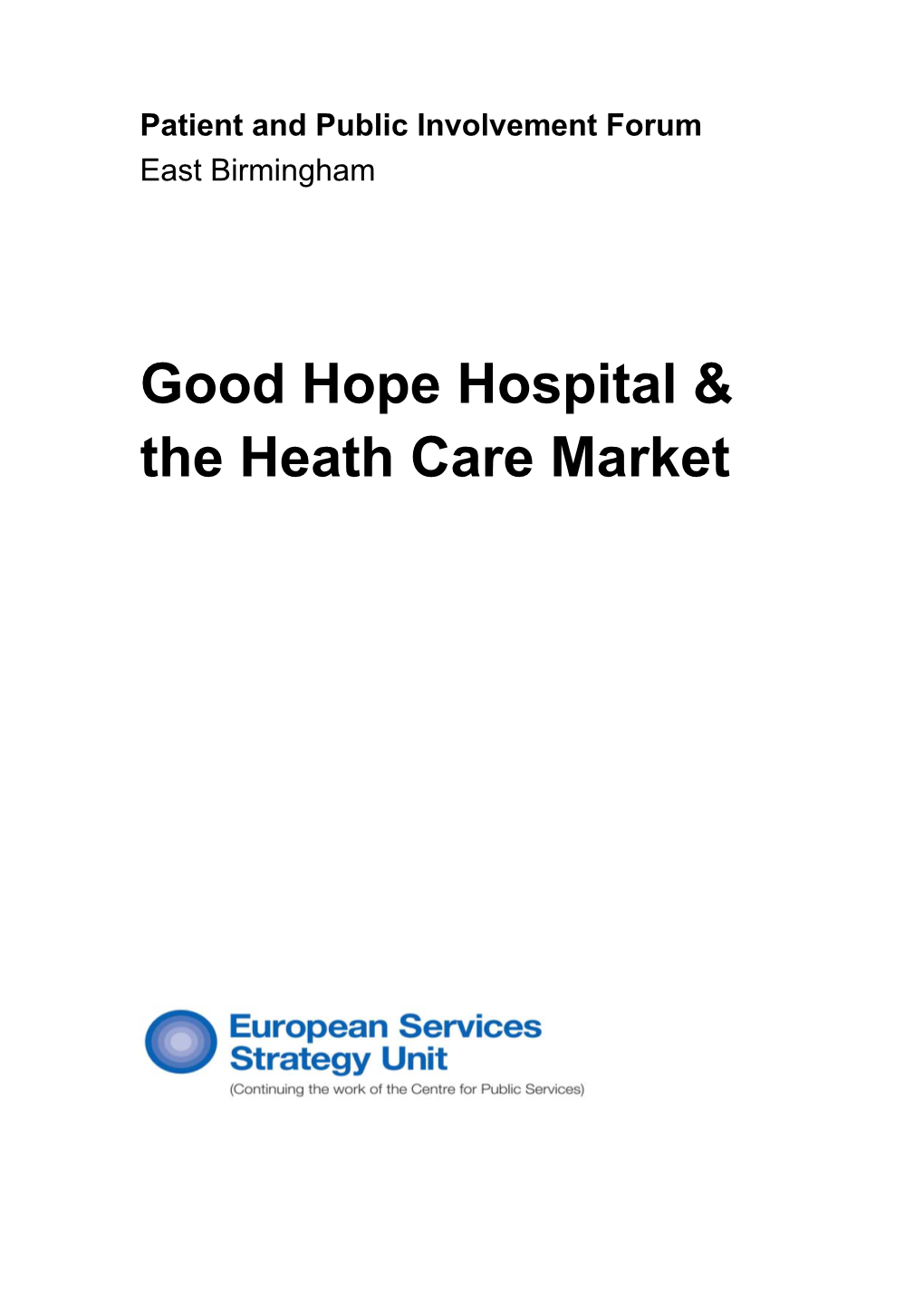 Good Hope Hospital & the Heath Care Market Good Hope Hospital and the Health Care Market