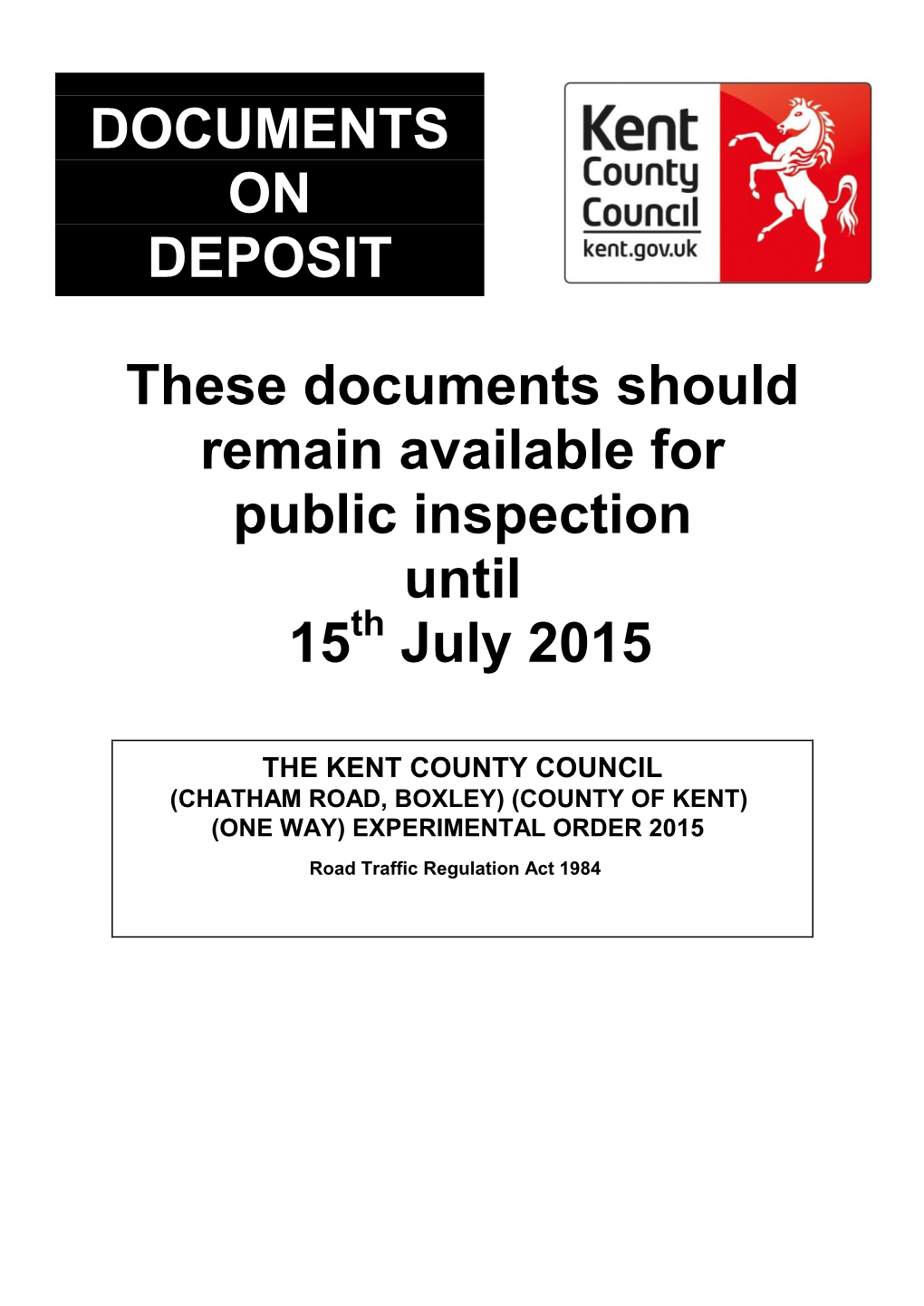 The Kent County Council (Chatham Road, Boxley) (County of Kent) (One Way) Experimental Order 2015