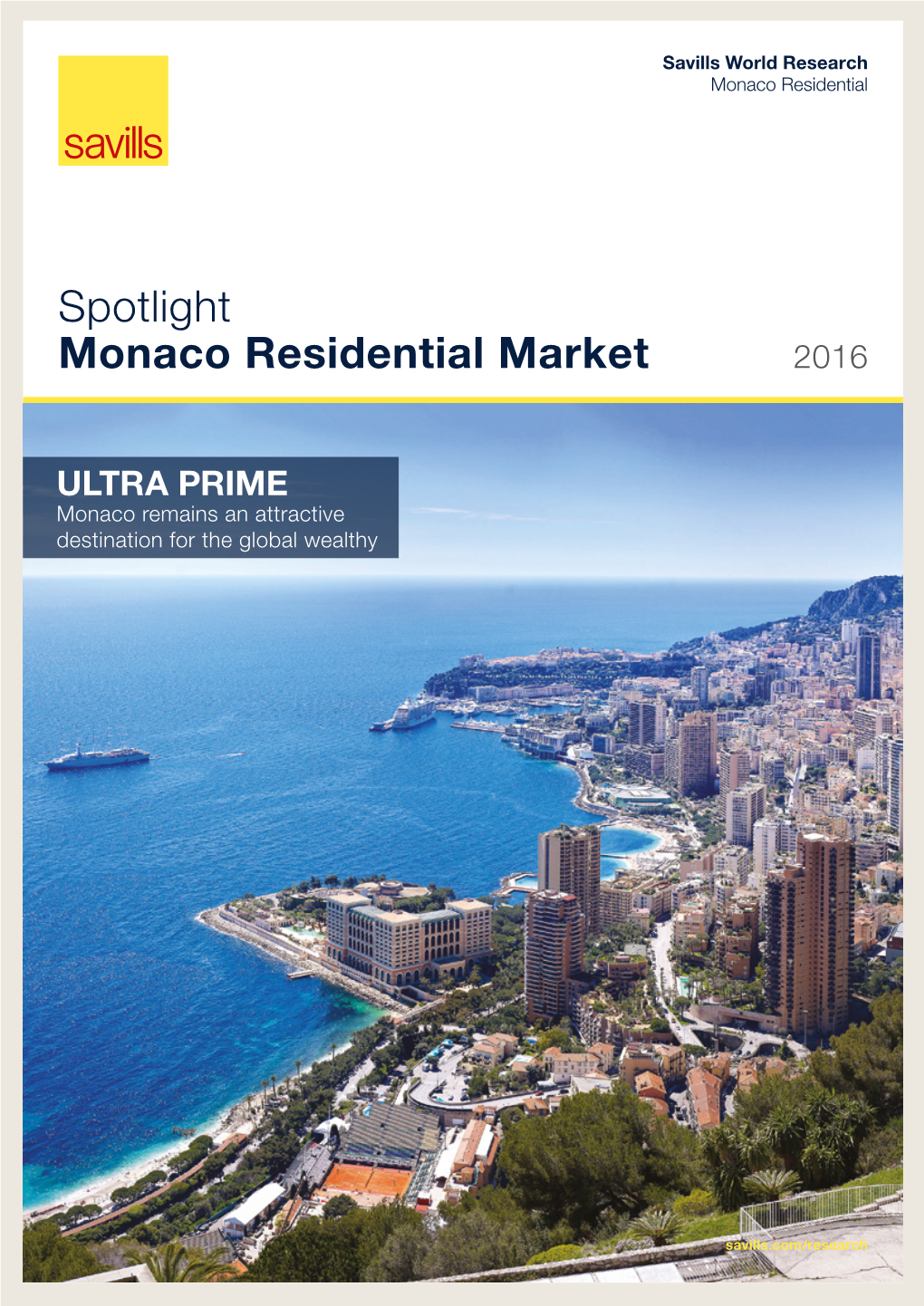 Spotlight Monaco Residential Market 2016 Ultra Prime Monaco Remains an Attractive Destination for the Global Wealthy
