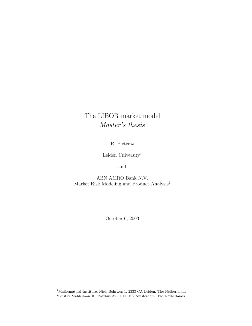 The LIBOR Market Model Master's Thesis