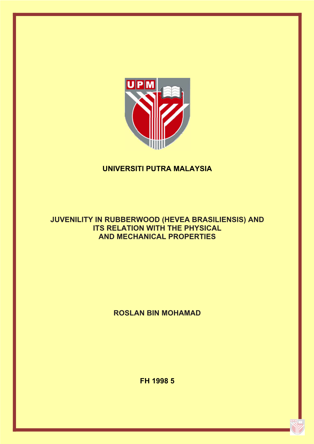 Juvenility in Rubberwood (Hevea Brasiliensis) and Its Relation with the Physical and Mechanical Properties