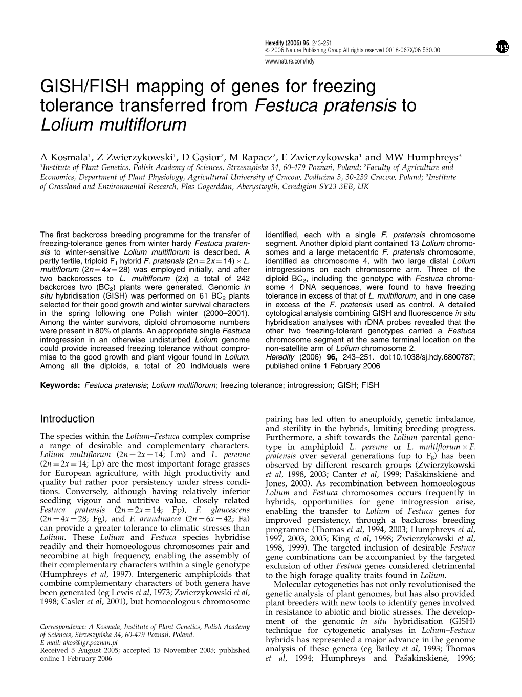 GISH/FISH Mapping of Genes for Freezing Tolerance Transferred from Festuca Pratensis to Lolium Multiﬂorum