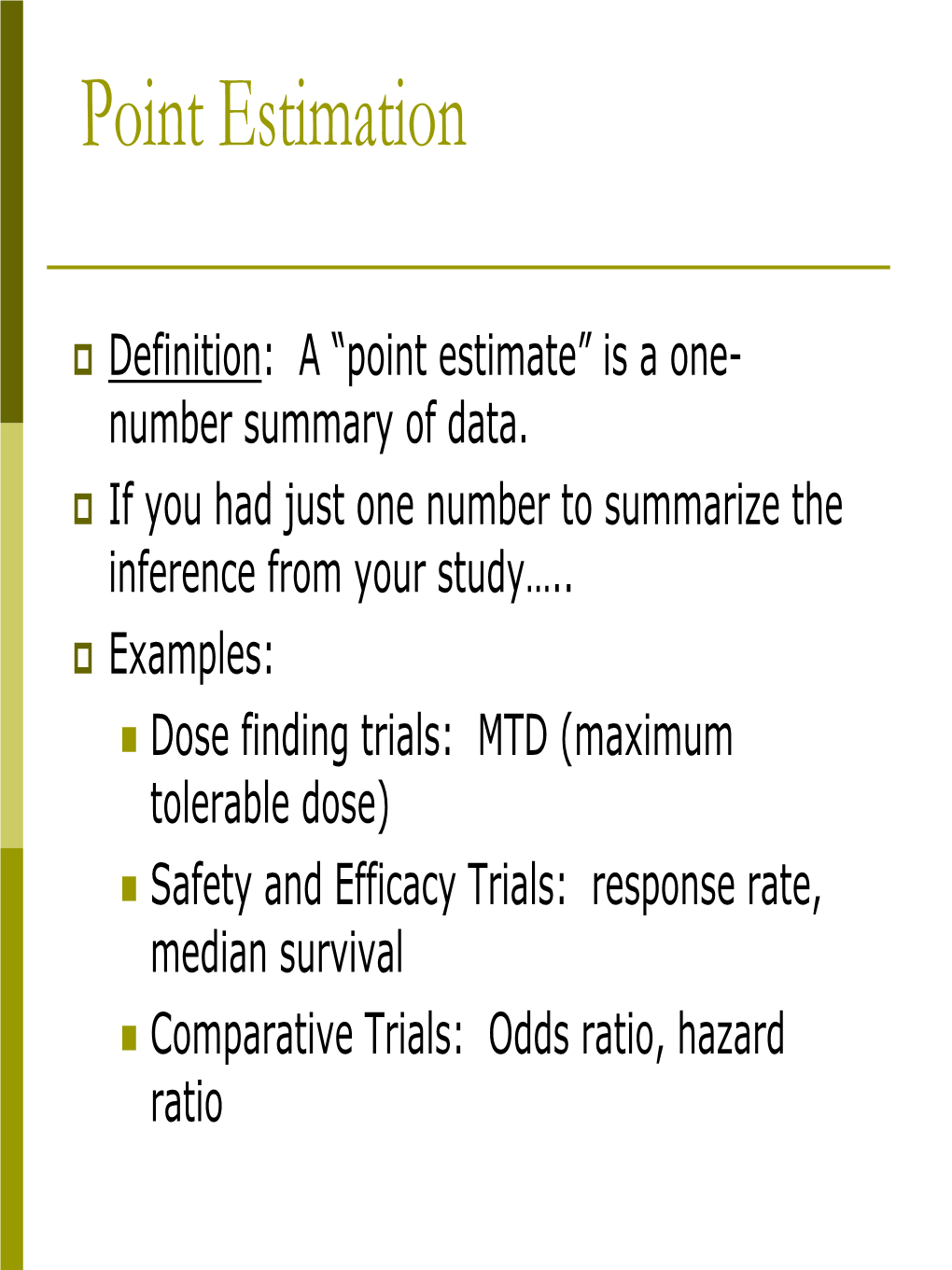 Odds Ratio, Hazard Ratio Types of Variables