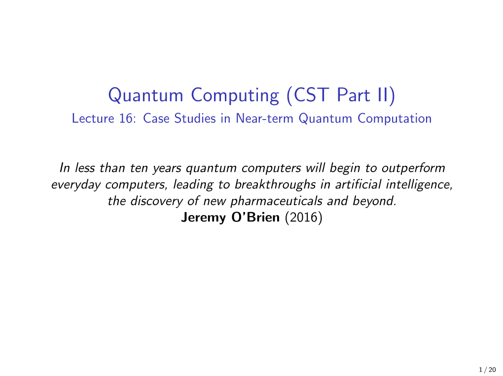 Lecture 16: Case Studies in Near-Term Quantum Computation