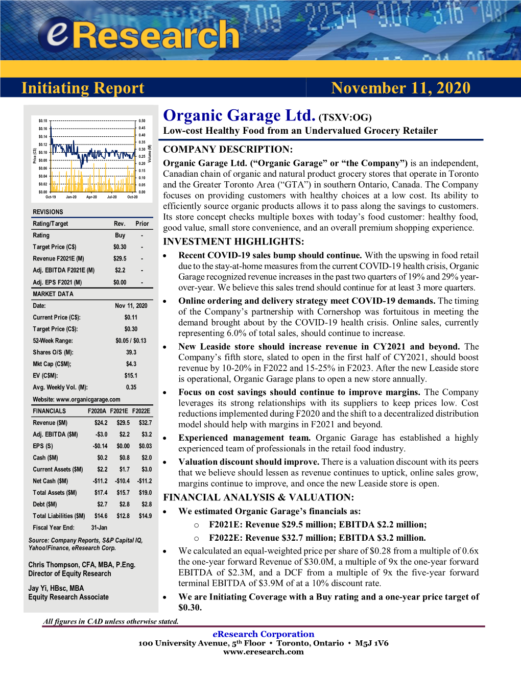 Organic Garage Ltd. (TSXV:OG) $0.16 0.45 Low-Cost Healthy Food from an Undervalued Grocery Retailer $0.14 0.40 0.35 $0.12 0.30 $0.10 COMPANY DESCRIPTION: 0.25