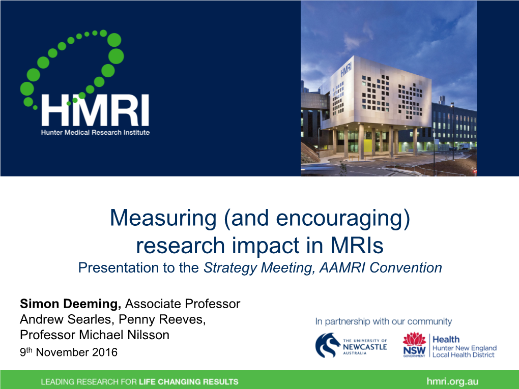 Measuring (And Encouraging) Research Impact in Mris Presentation to the Strategy Meeting, AAMRI Convention