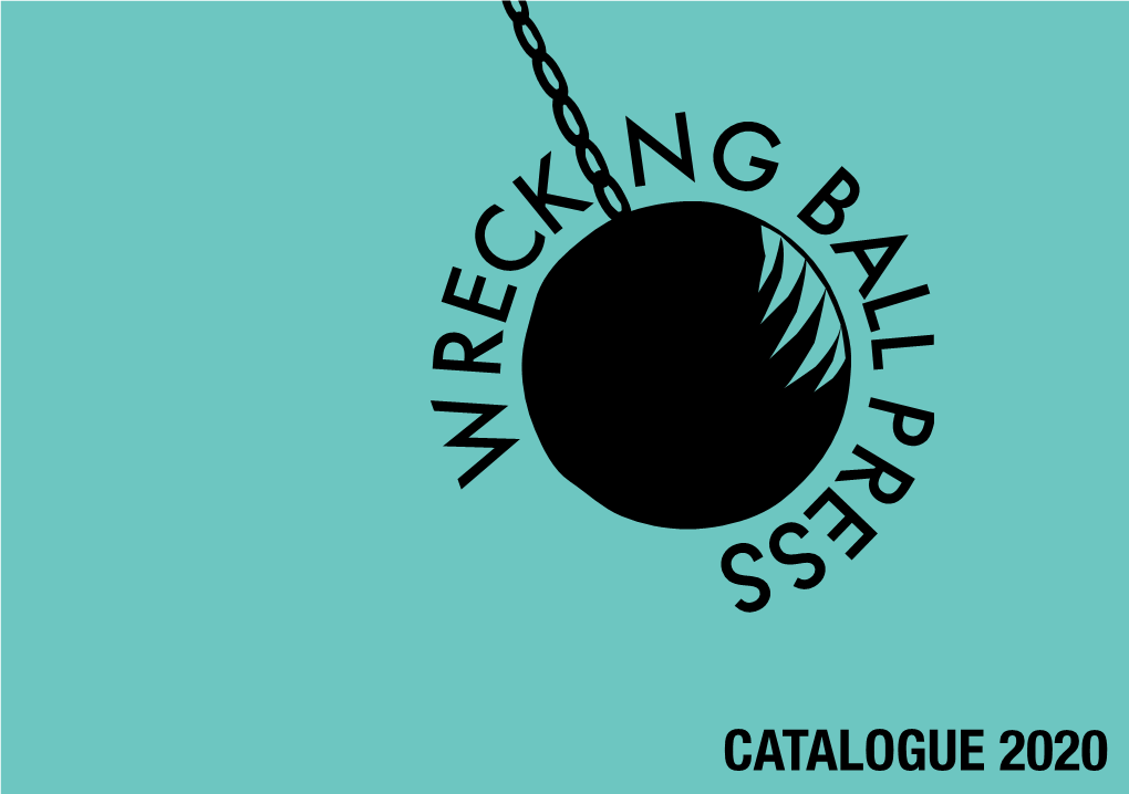 Catalogue 2020 Wrecking Ball Press