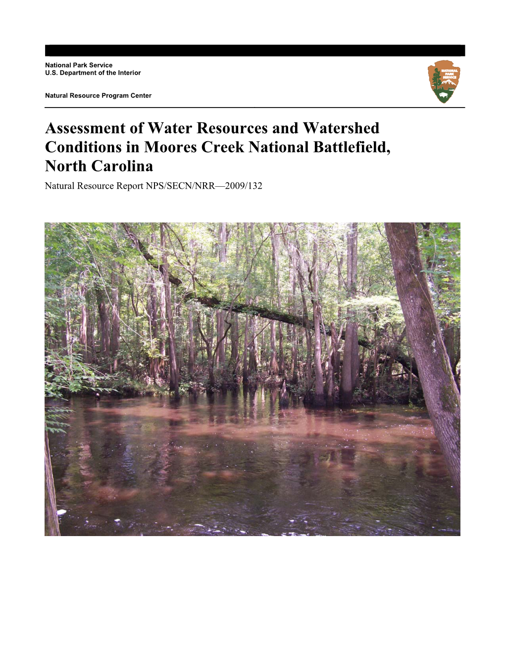 Assessment of Water Resources and Watershed Conditions in Moores Creek National Battlefield, North Carolina Natural Resource Report NPS/SECN/NRR—2009/132