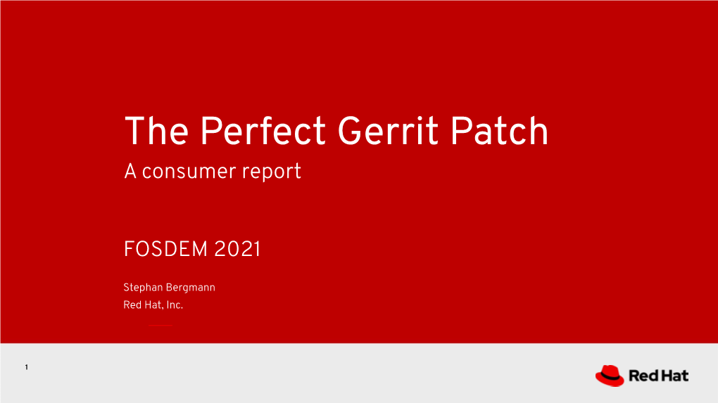 The Perfect Gerrit Patch a Consumer Report