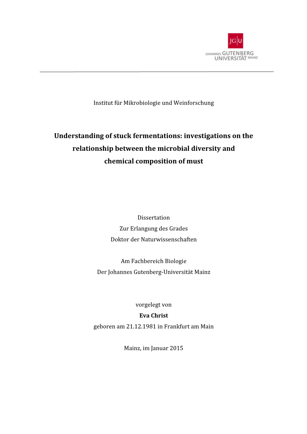 Understanding of Stuck Fermentations: Investigations on the Relationship Between the Microbial Diversity and Chemical Composition of Must