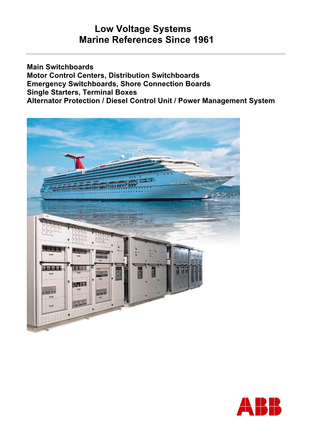 Low Voltage Systems Marine References Since 1961