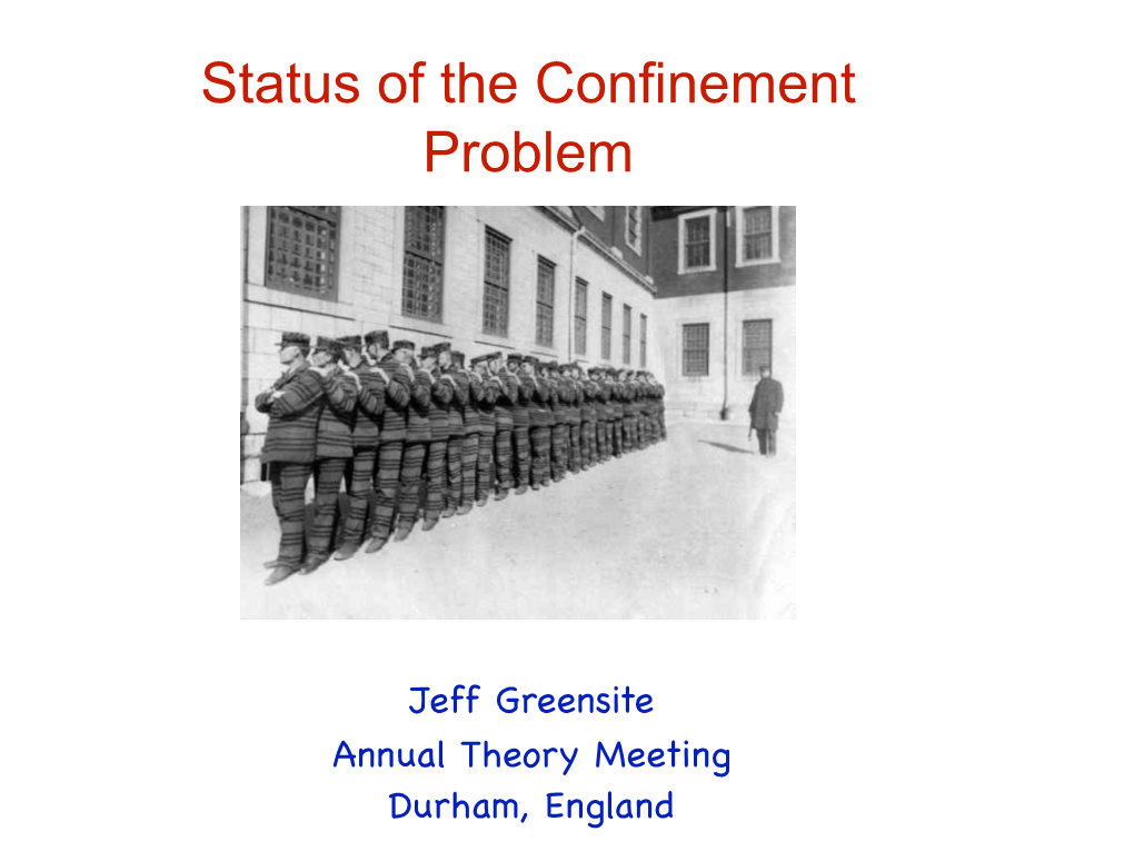 Status of the Confinement Problem