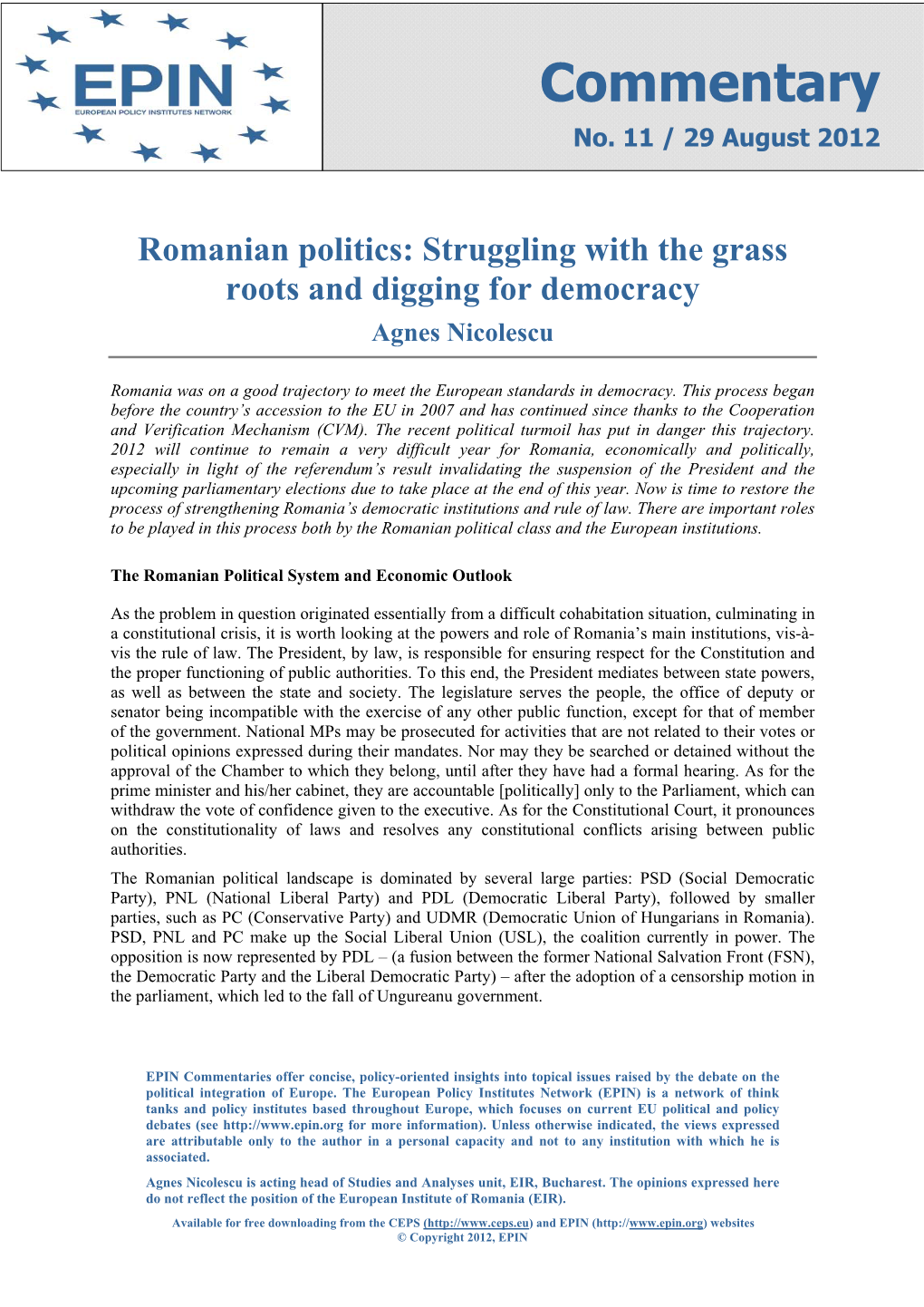 Romanian Politics: Struggling with the Grass Roots and Digging for Democracy Agnes Nicolescu