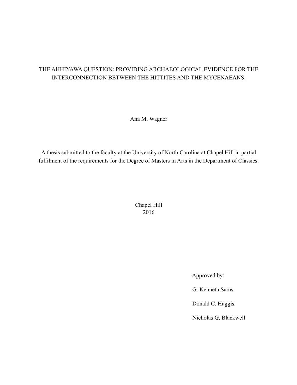 The Ahhiyawa Question: Providing Archaeological Evidence for the Interconnection Between the Hittites and the Mycenaeans