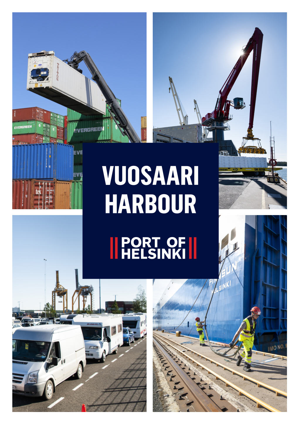 VUOSAARI HARBOUR Helsinki Is Finland’S Leading Port of Unitized Cargo Traffic