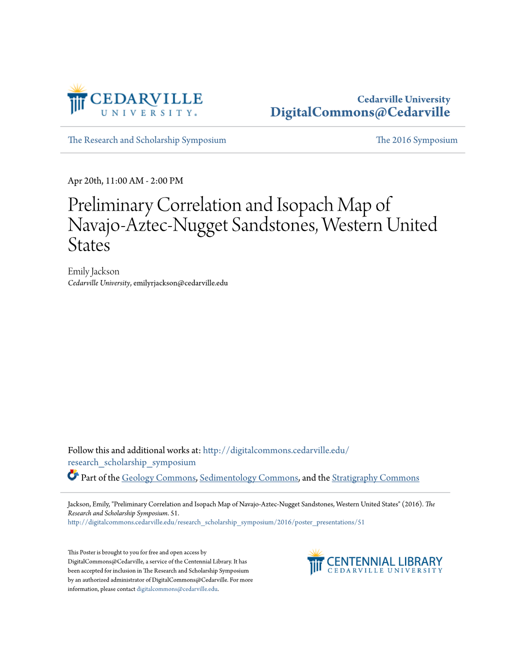 Preliminary Correlation and Isopach Map of Navajo-Aztec-Nugget Sandstones, Western United States Emily Jackson Cedarville University, Emilyrjackson@Cedarville.Edu