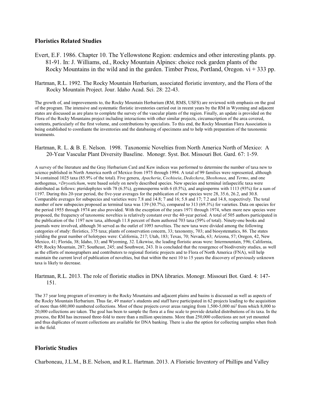 Floristics Related Studies Evert, E.F. 1986. Chapter 10. the Yellowstone Region: Endemics and Other Interesting Plants. Pp