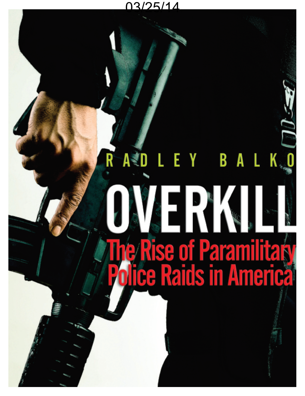 The Rise of Paramilitary Police Raids in America