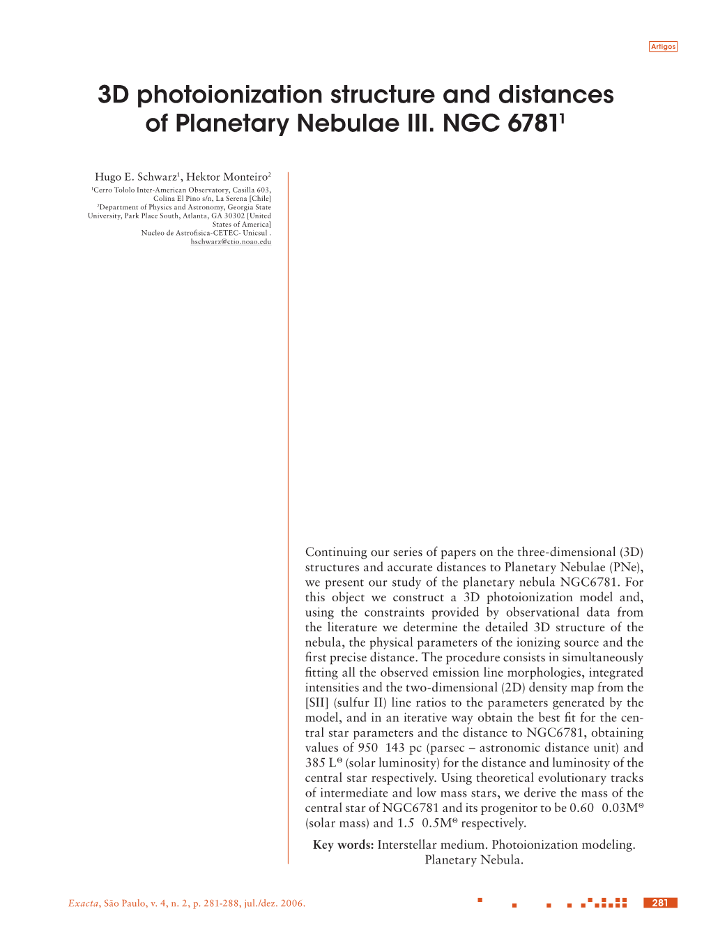 3D Photoionization Structure and Distances of Planetary Nebulae III. NGC 67811