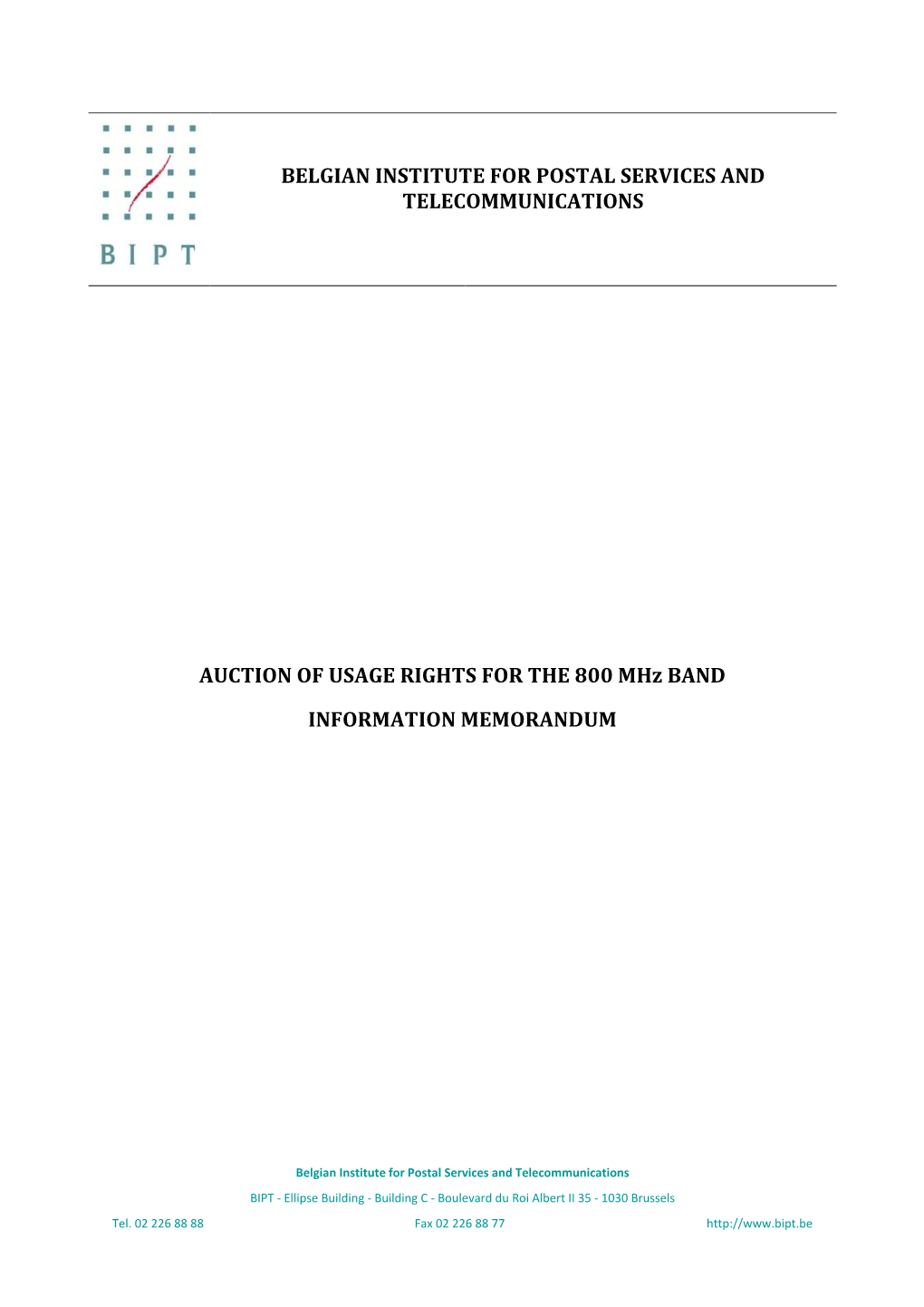 Auction of Usage Rights for the 800 Mhz Band : Information Memorandum