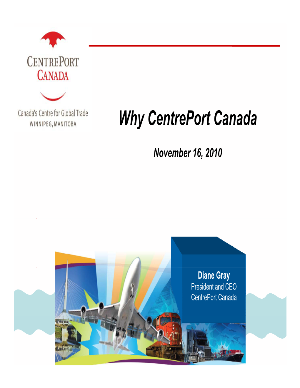 Why Centreport Canada