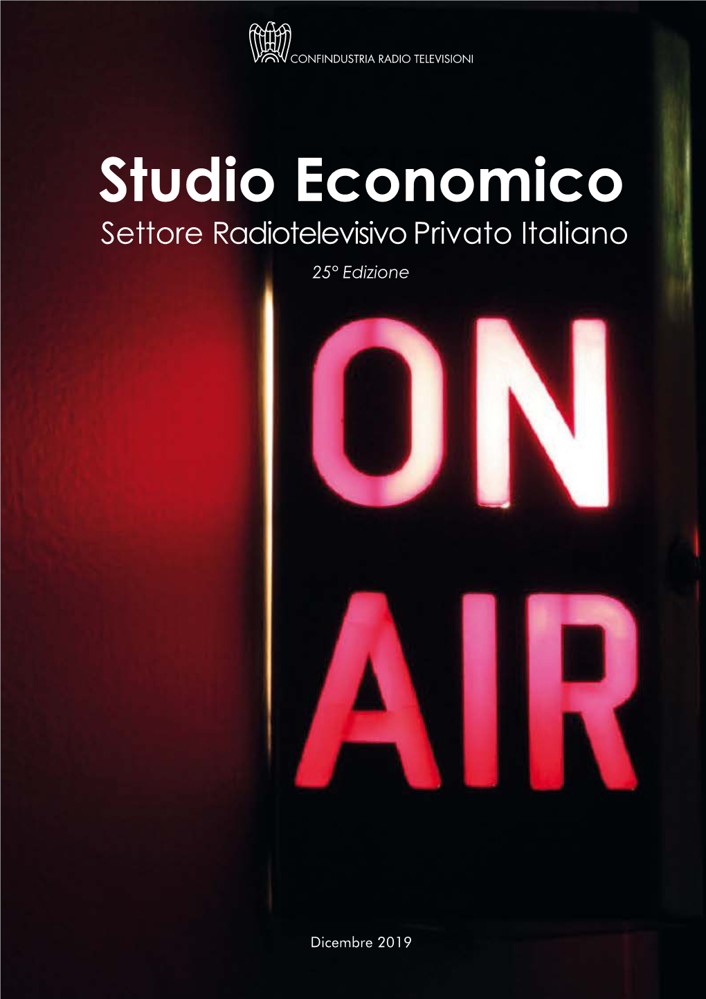 STUDIO ECONOMICO - SETTORE RADIOTELEVISIVO PRIVATO ITALIANO Studio Economico Settore