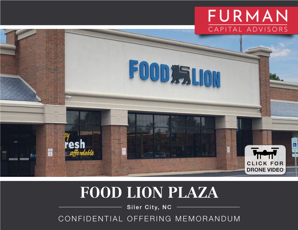 FOOD LION PLAZA Siler City, NC CONFIDENTIAL OFFERING MEMORANDUM TABLE of CONTENTS EXCLUSIVELY LISTED BY