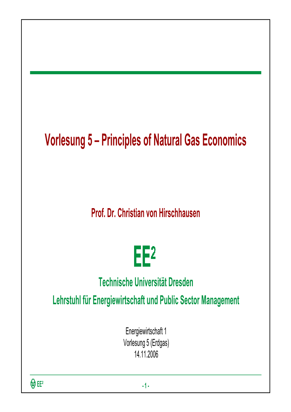 Principles of Natural Gas Economics