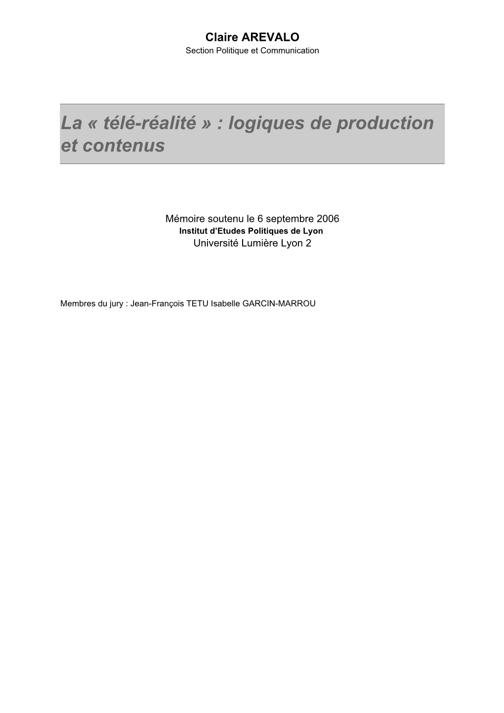 La « Télé-Réalité » : Logiques De Production Et Contenus