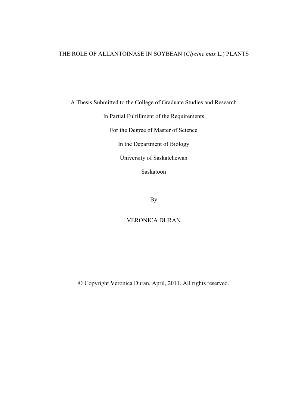 THE ROLE of ALLANTOINASE in SOYBEAN (Glycine Max L.) PLANTS a Thesis Submitted to the College of Graduate Studies and Research I