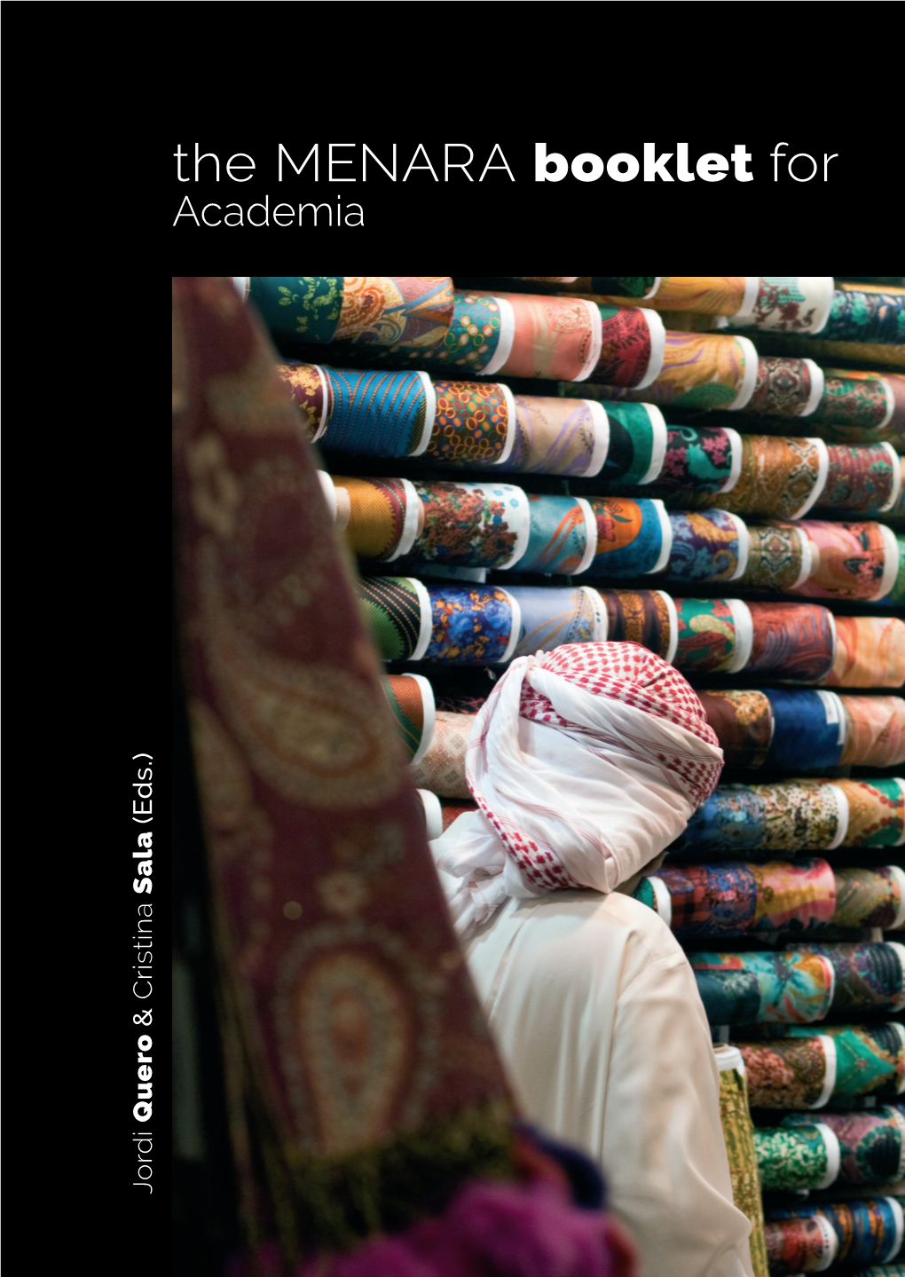 The MENARA Booklet for Academia (Eds.) Sala Cristina Cristina & Quero Jordi the MENARA Booklet For