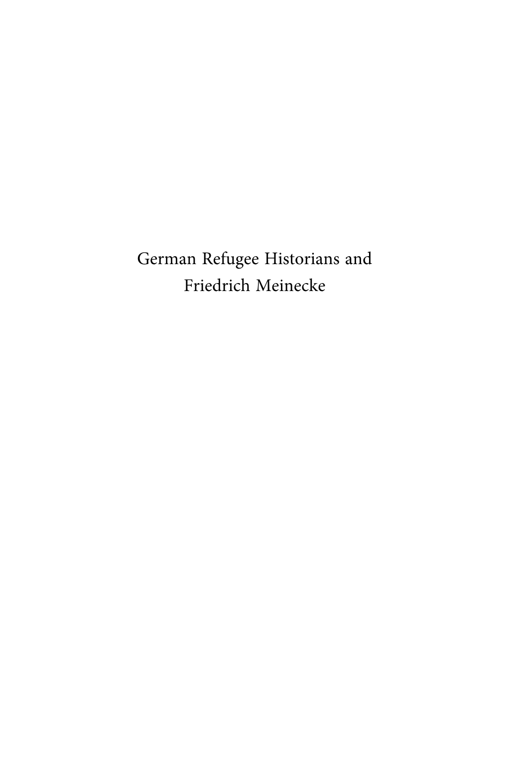 German Refugee Historians and Friedrich Meinecke Studies in Central European Histories