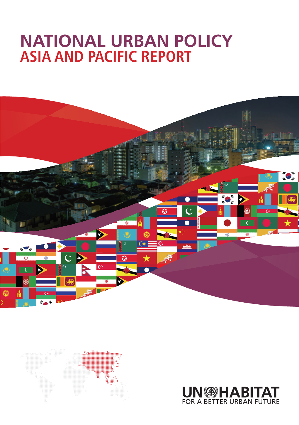 NATIONAL URBAN POLICY Asia and Pacific REPORT