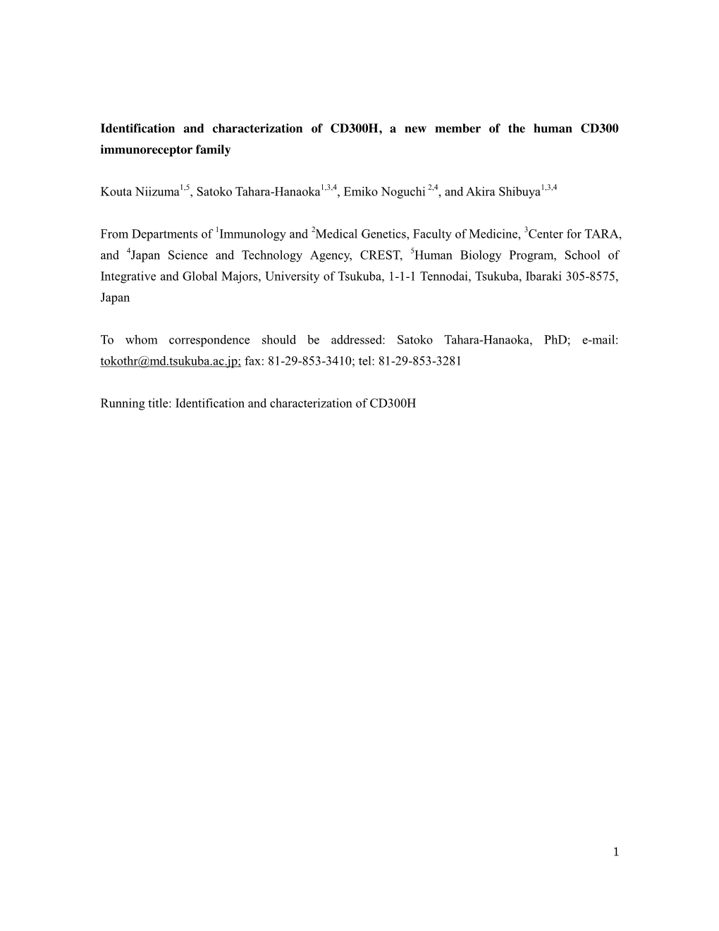 Identification and Characterization of CD300H, a New Member of the Human CD300 Immunoreceptor Family Kouta Niizuma1,5, Satoko Ta