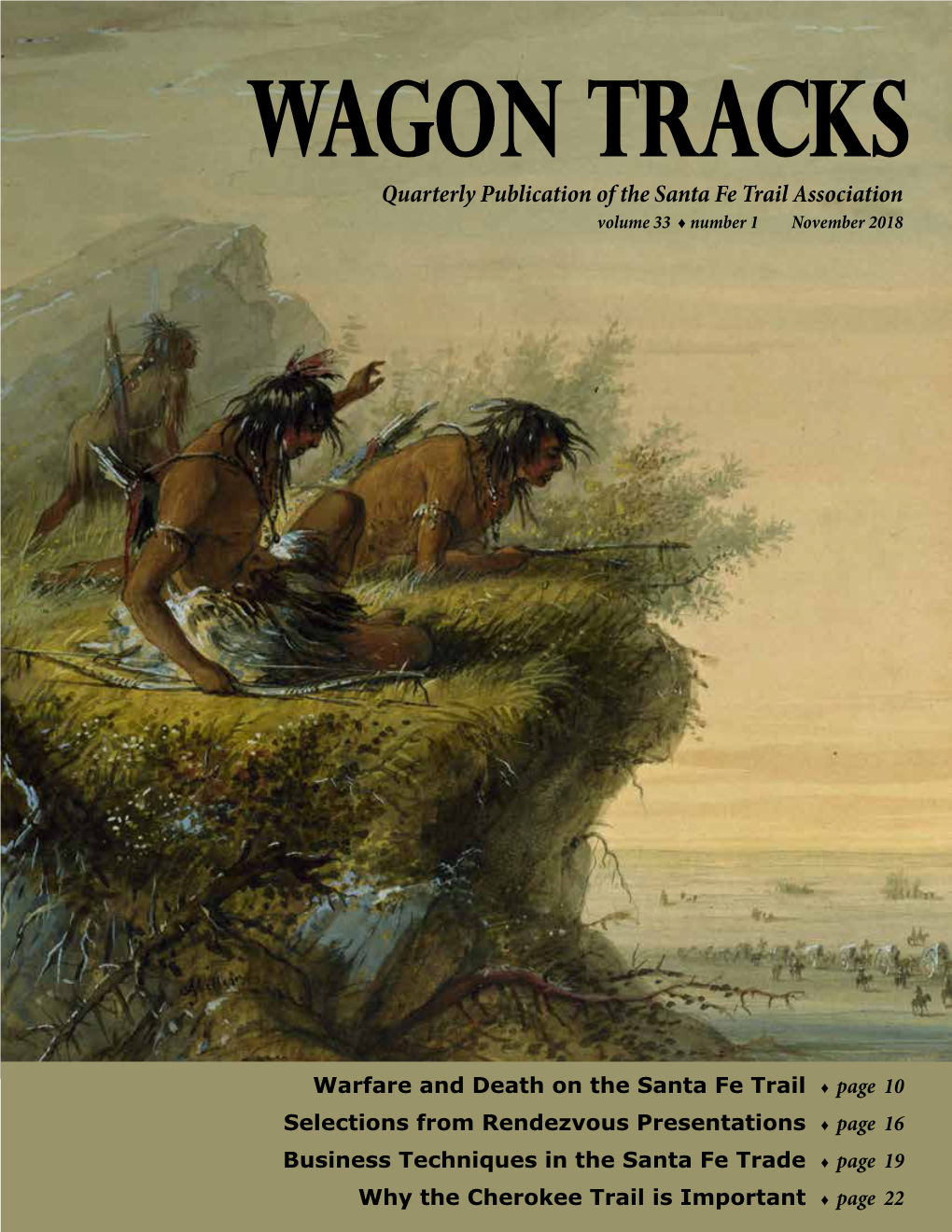 Quarterly Publication of the Santa Fe Trail Association Volume 33 ♦ Number 1 November 2018