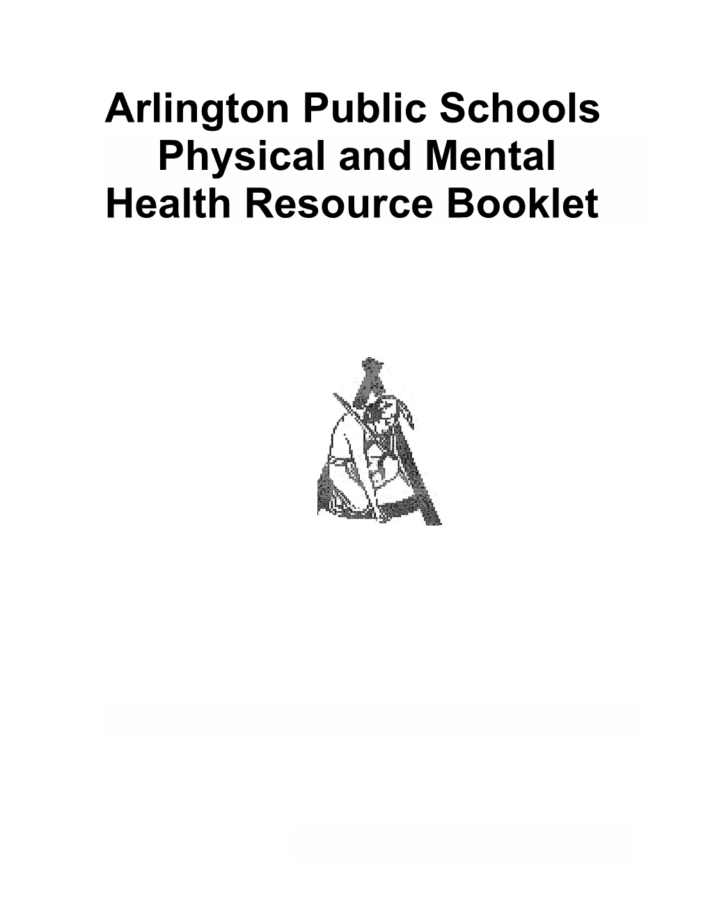 Arlington Public Schools Physical and Mental Health Resource Booklet