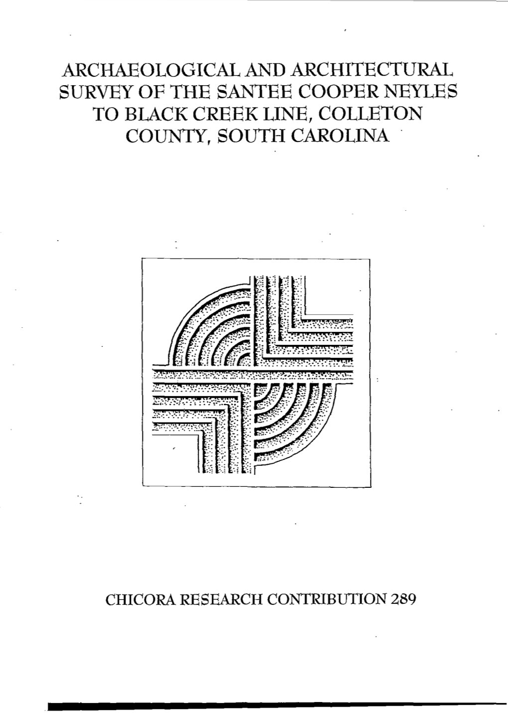 Archaeological and Architectural Survey of the Santee Cooper Neyles to Black Creek Line, Colleton County, South Carolina