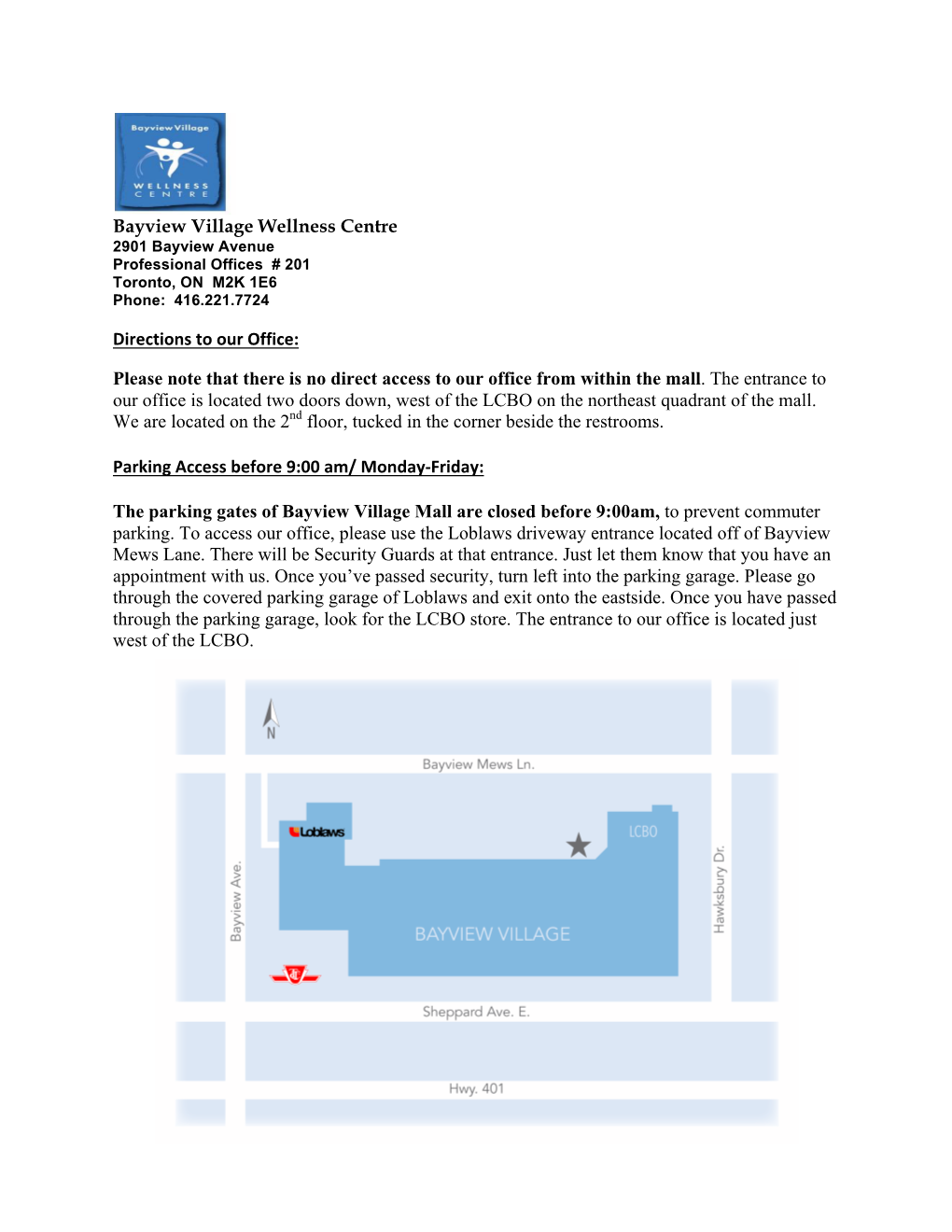 Bayview Village Wellness Centre Directions to Our Office: Please Note That There Is No Direct Access to Our Office from Within